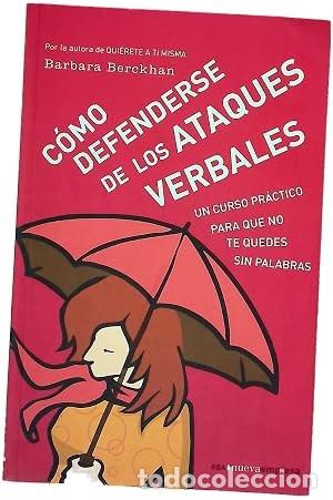 Libros de segunda mano: Como defenderse de los ataques verbales. B&aacute;rbara Berckhan