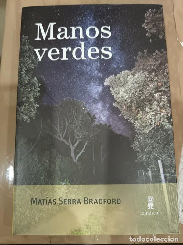 Libros de segunda mano: Manos verdes. Matias Serra Bradford