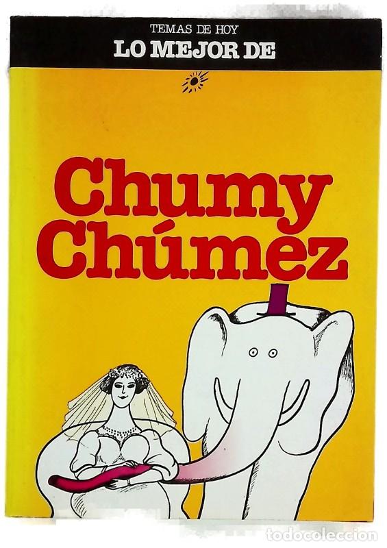 Libros de segunda mano: Lo Mejor de Chumy Ch&uacute;mez - Chumy-ch&uacute;mez - Ediciones Temas de Hoy