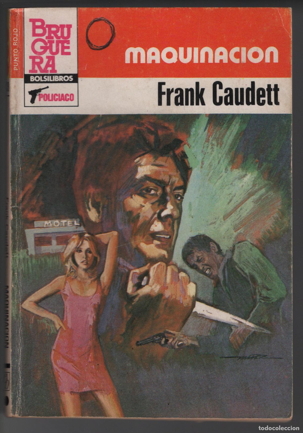Libros de segunda mano: PUNTO ROJO 1139 - MAQUINACION - FRANK CAUDETT - BOLSILIBRO BRUGUERA