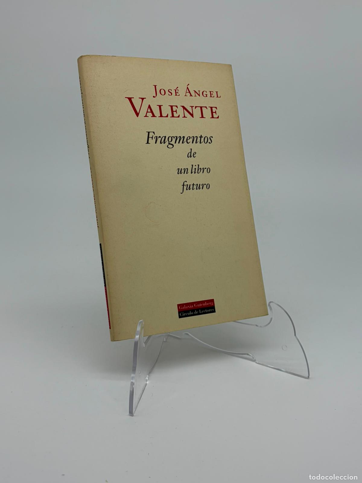 Libros de segunda mano: Fragmentos de un libro futuro / Jos&eacute; &Aacute;ngel Valente