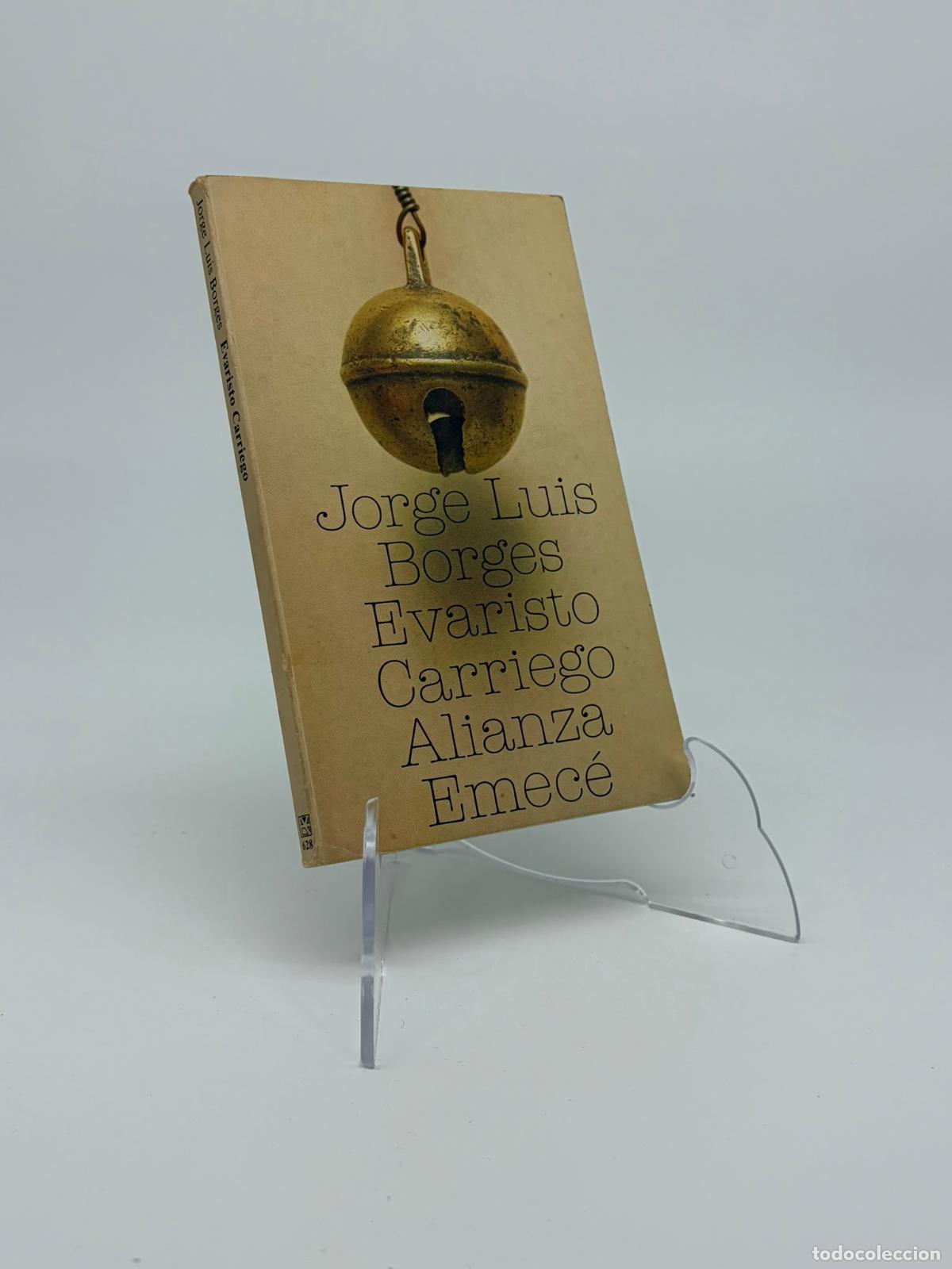 Libros de segunda mano: JORGE LUIS BORGES. EVARISTO CARRIEGO. ED. ALIANZA,