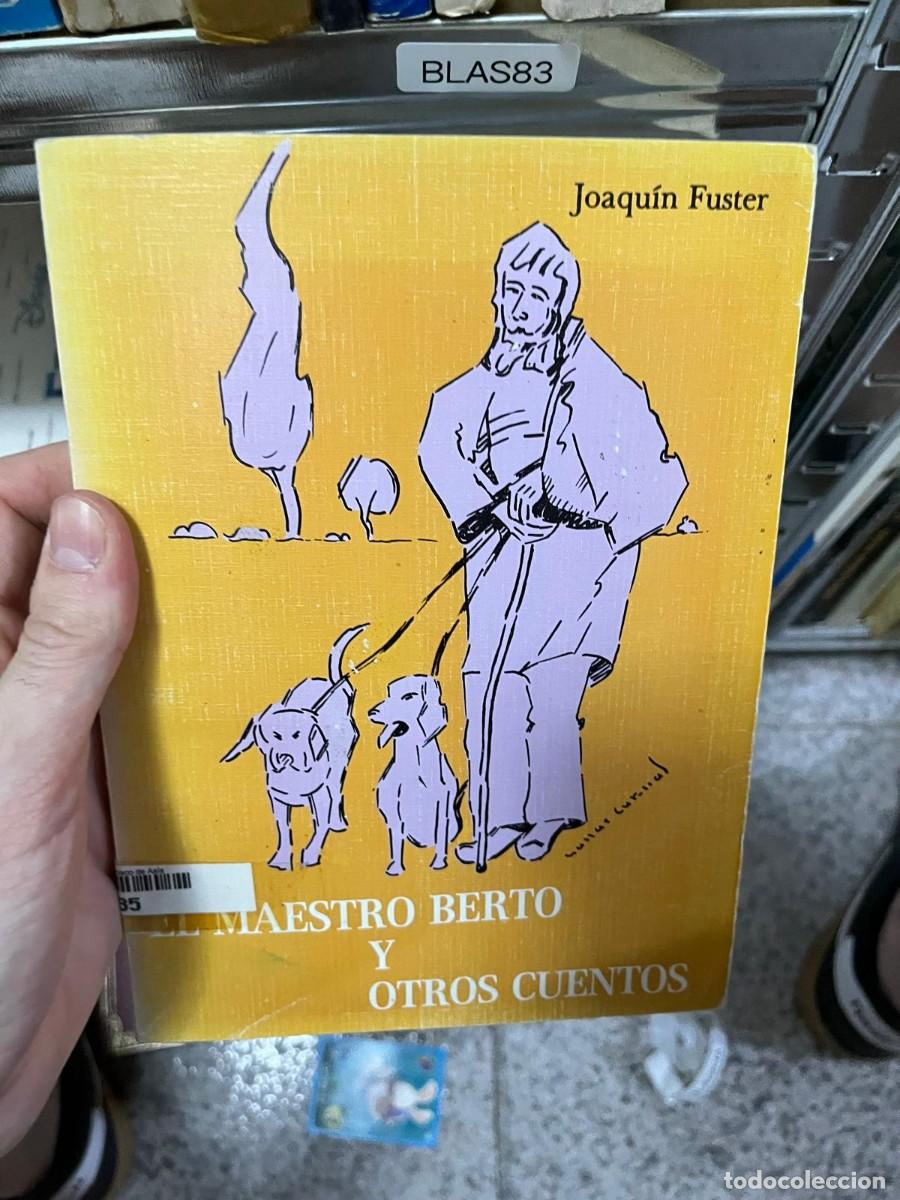 Libros de segunda mano: BLAS83 &ndash; Libro &ndash; El maestro Berto y otros cuentos &ndash; Joaqu&iacute;n Fuster &ndash; Cuentos.