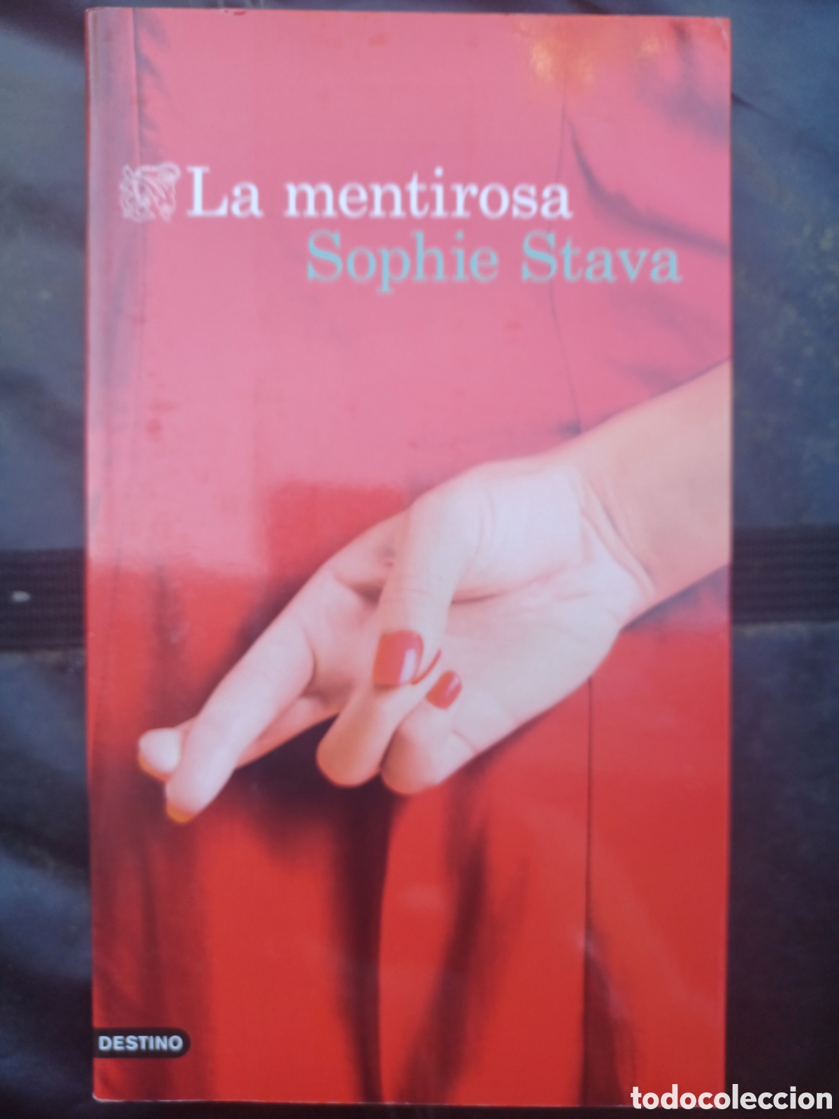 Second hand books: La mentirosa. Stava, Sophie Editorial DESTINO