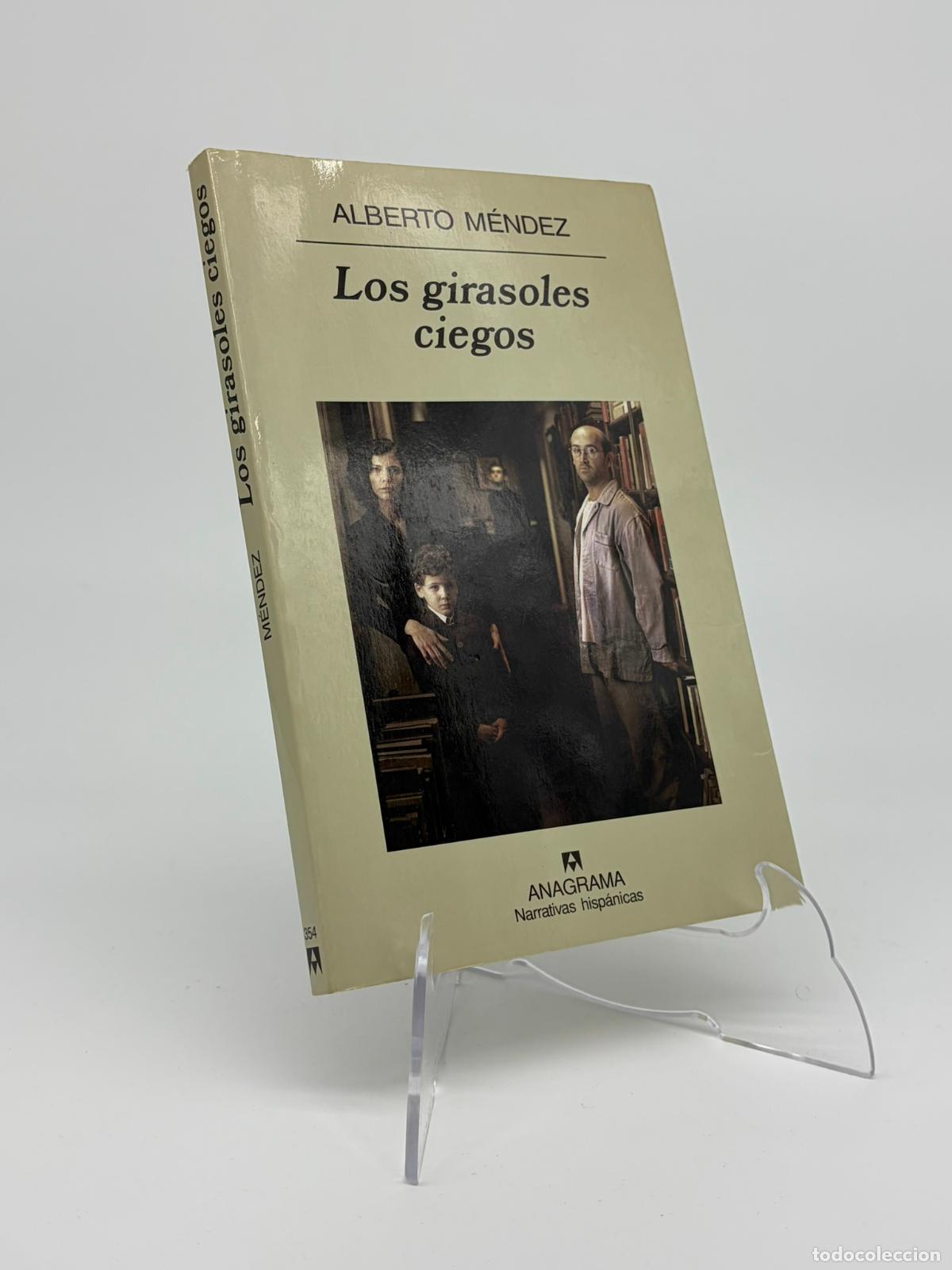 Libros de segunda mano: Los girasoles ciegos. Alberto Mendez. Anagrama narrativas hispanicas.