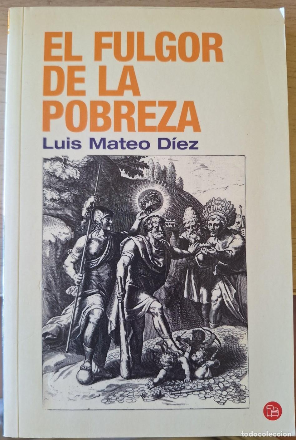 Libros de segunda mano: EL FULGOR DE LA POBREZA. - MATEO DIEZ, Luis.