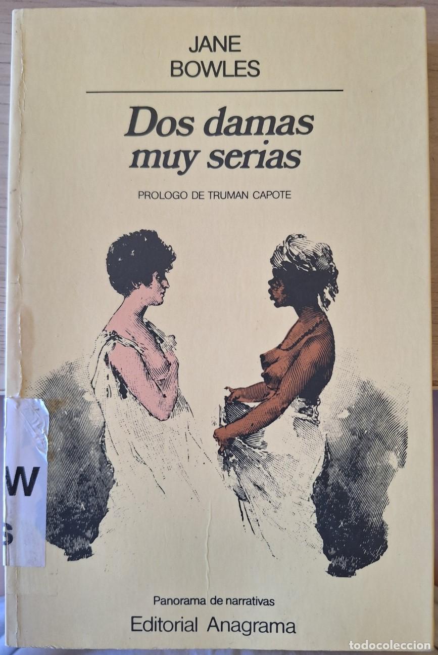 Libros de segunda mano: DOS DAMAS MUY SERIAS. - BOWLES, Jane.
