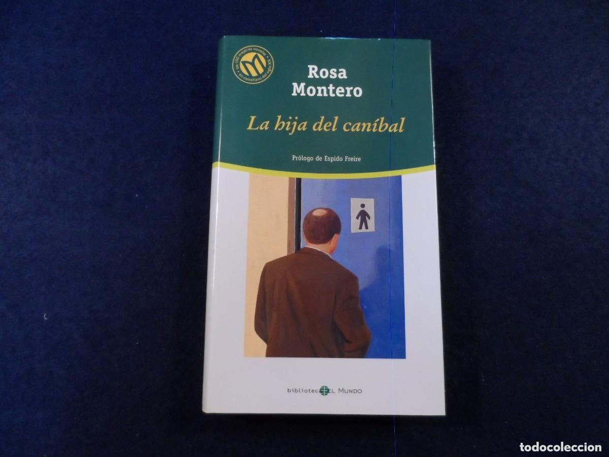 Libros de segunda mano: LA HIJA DEL CANIBAL. ROSA MONTERO. BIBLIOTECA EL MUNDO A&Ntilde;O 2001