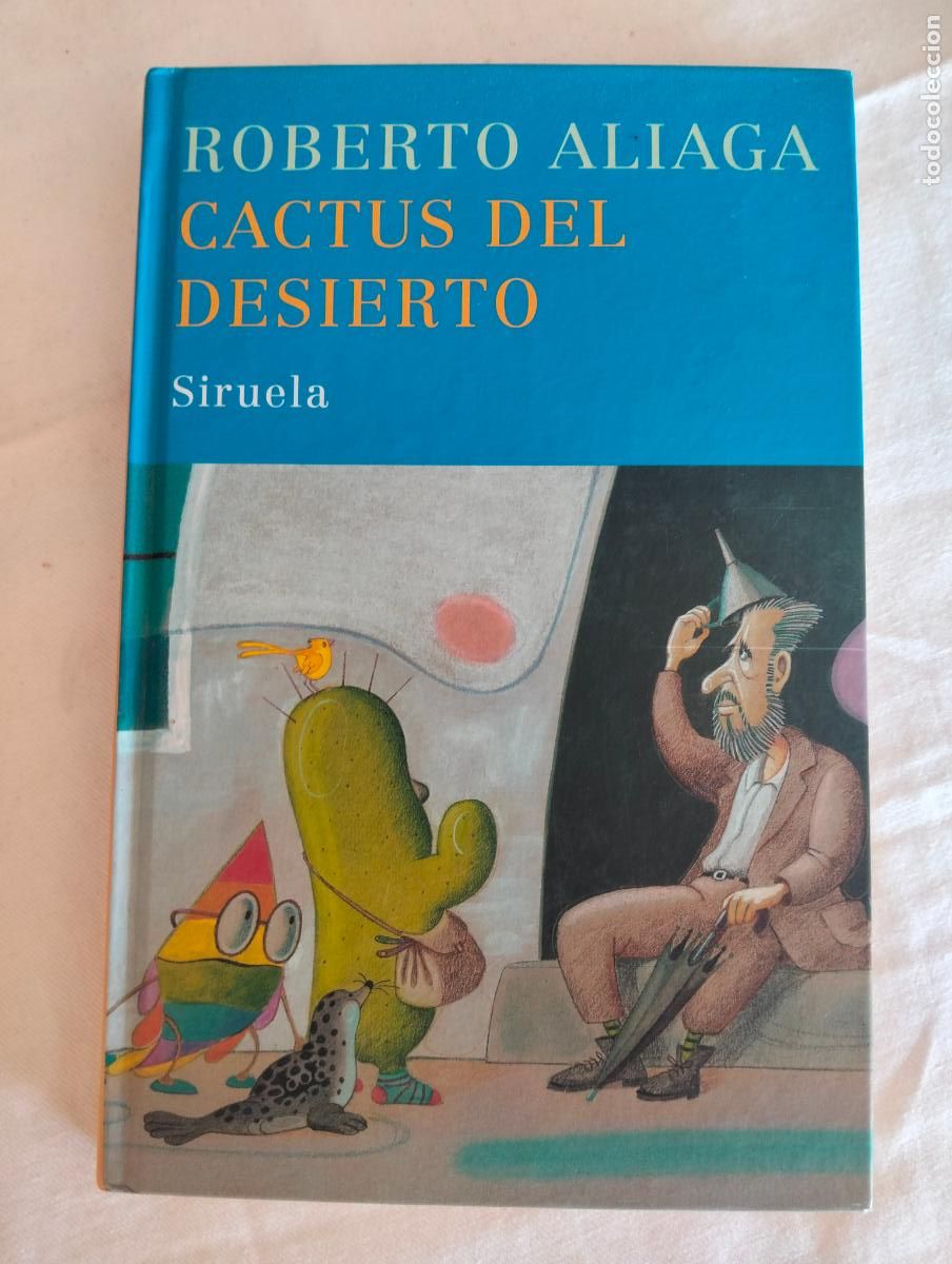 Libros de segunda mano: El cactus del desierto Roberto Aliaga Siruela libro infantil novela cuento