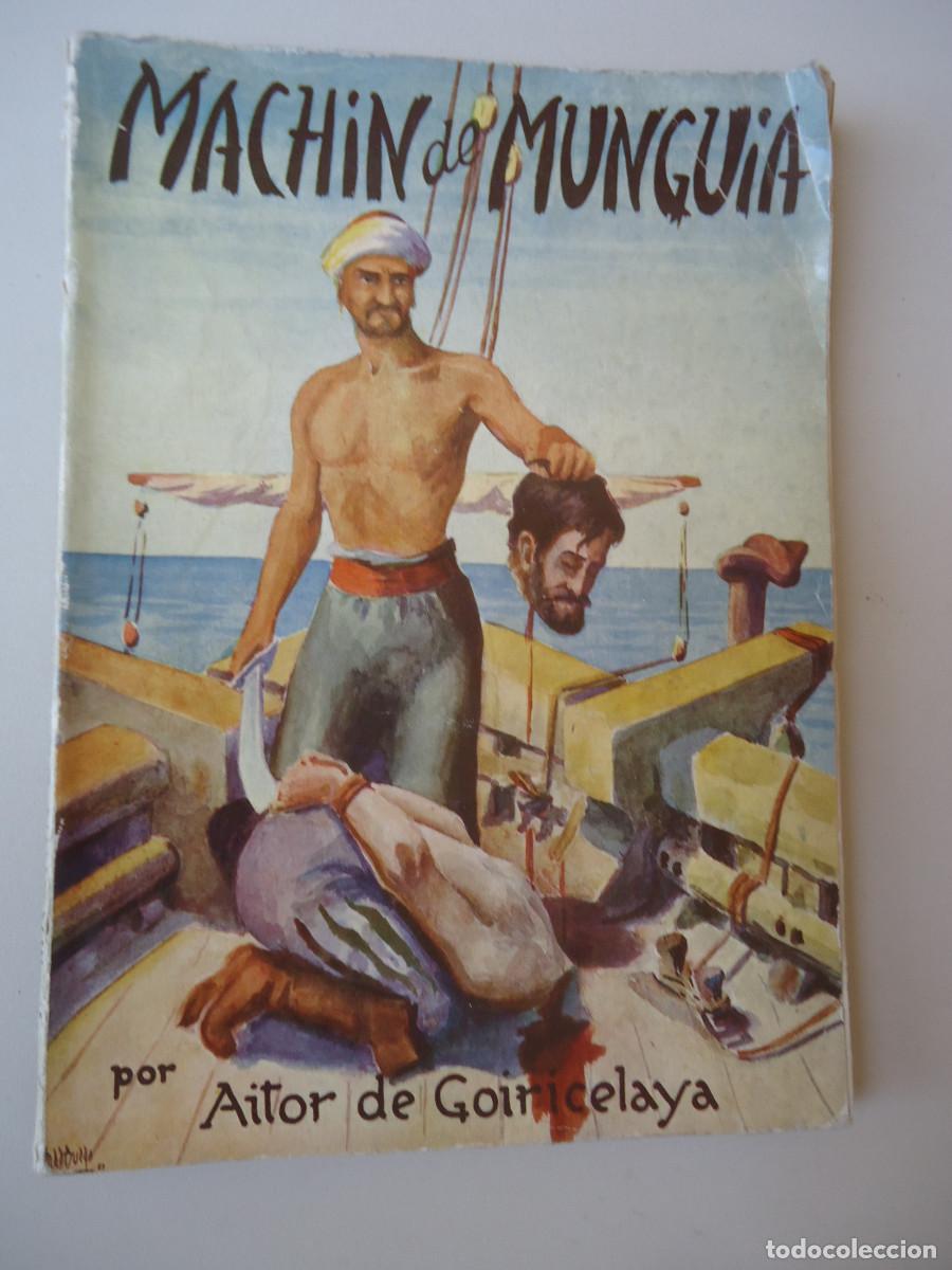 Libros de segunda mano: Mach&iacute;n de Mungu&iacute;a. Aitor de Goiricelaya
