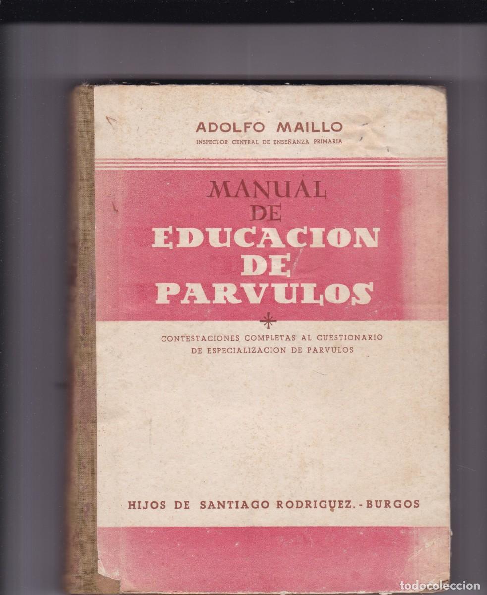 Libros de segunda mano: MANUAL DE EDUCACION DE PARVULOS - ADOLFO MAILLO - HIJOS DE SANTIAGO RODRIGUEZ - BURGOS 1954