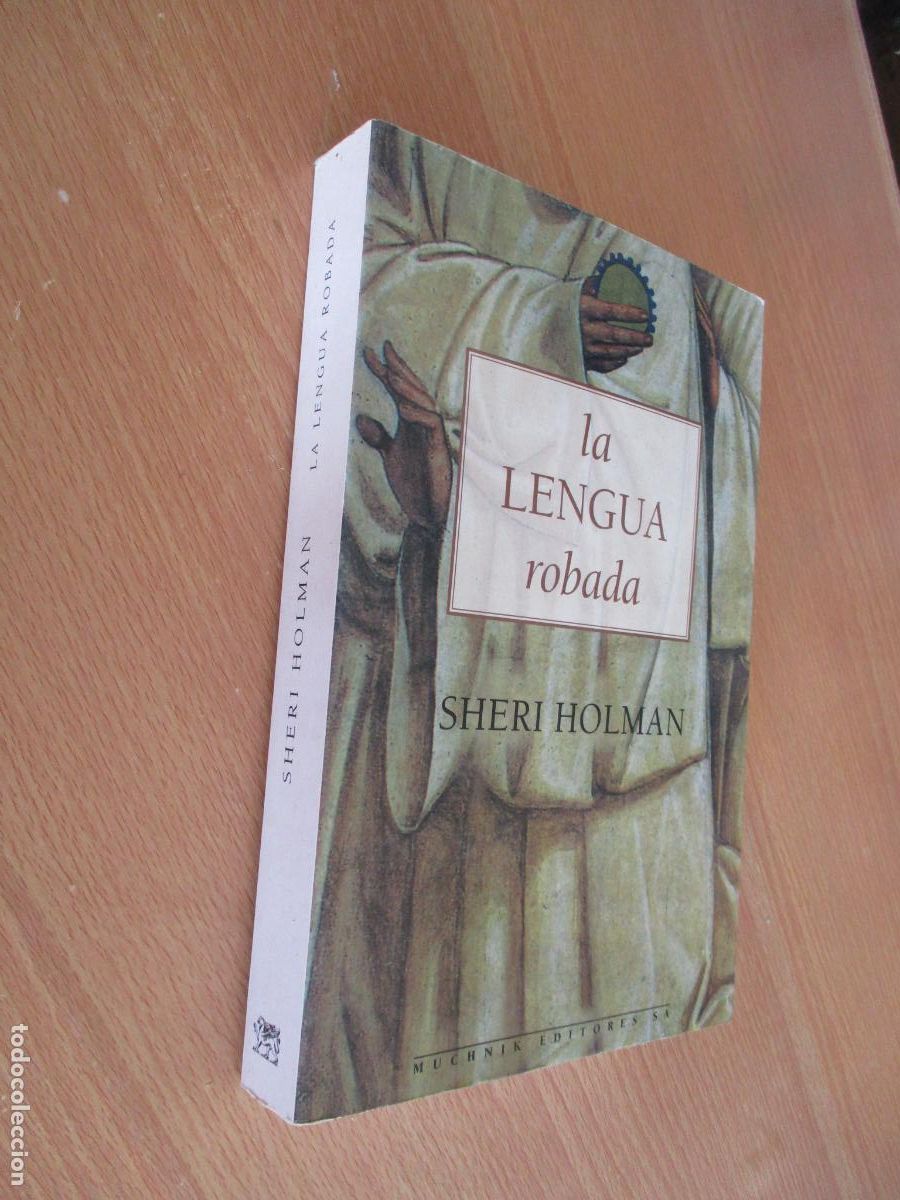 Libros de segunda mano: SHERI HOLMAN-LA LENGUA ROBADA- MUCHNIK-1997