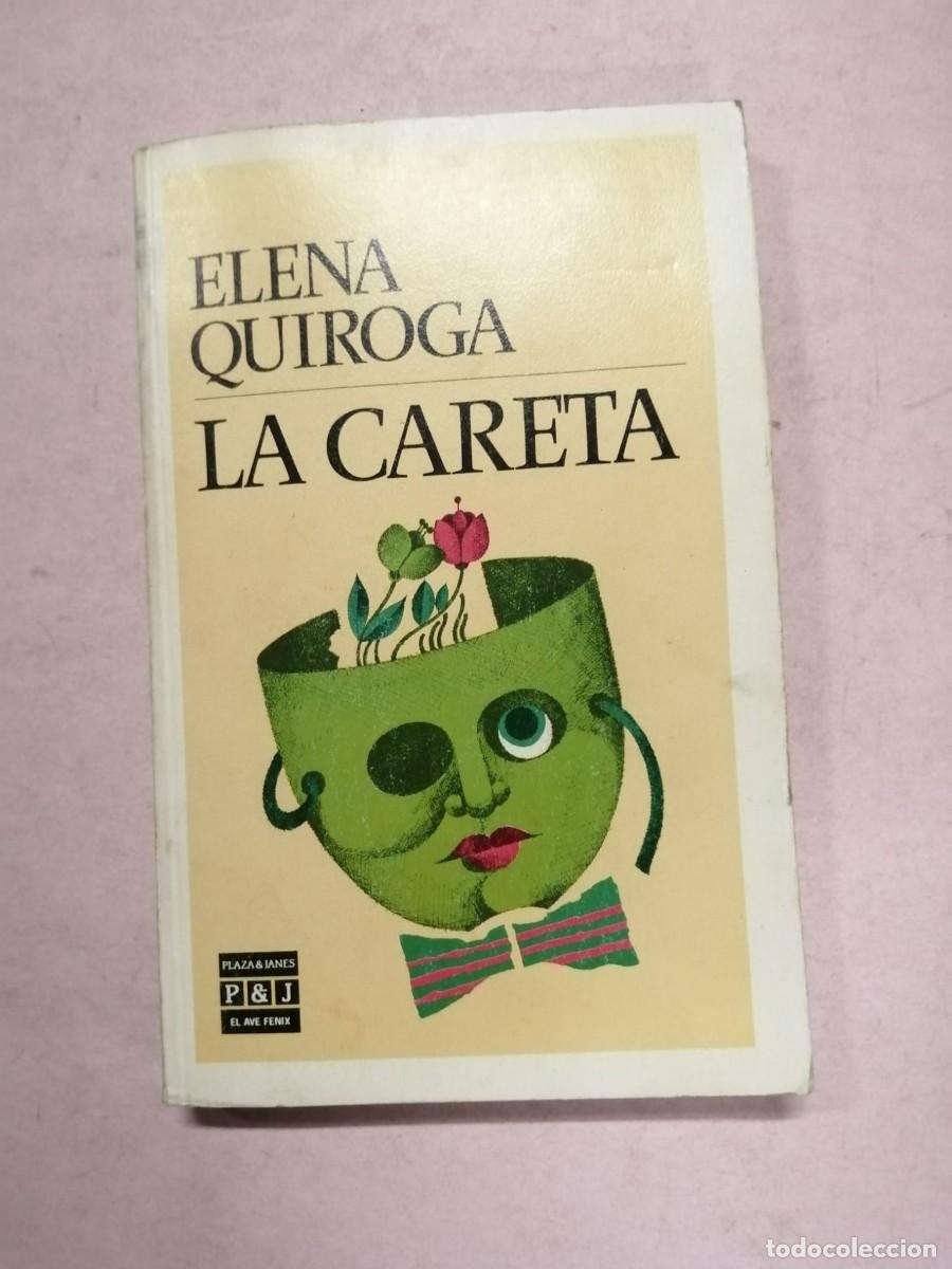 Libros de segunda mano: LA CARETA (ELENA QUIROGA)