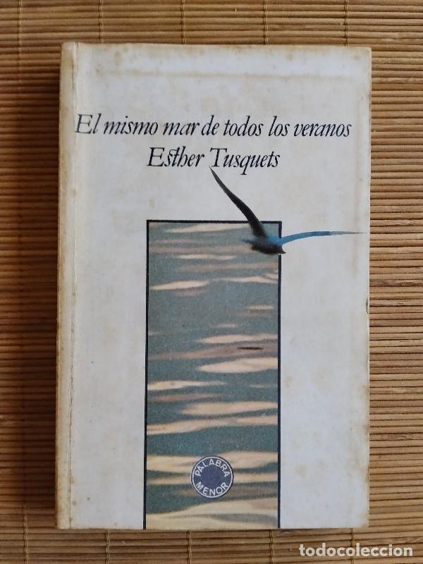 Libros de segunda mano: El mismo mar de todos los veranos - Esther Tusquets - Lumen - Barcelona 1978, 1&ordf; edici&oacute;n.