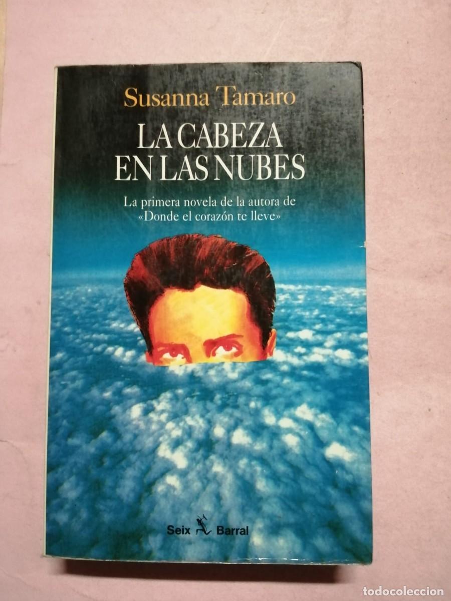Libros de segunda mano: LA CABEZA EN LAS NUBES (SUSANNA TAMARO)