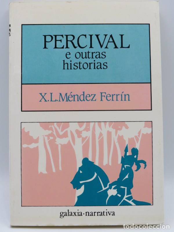 Livres d'occasion: Percival e Outras Historias - M&eacute;ndez Ferr&iacute;n, X. L. - Editorial Galaxia - Narrativa