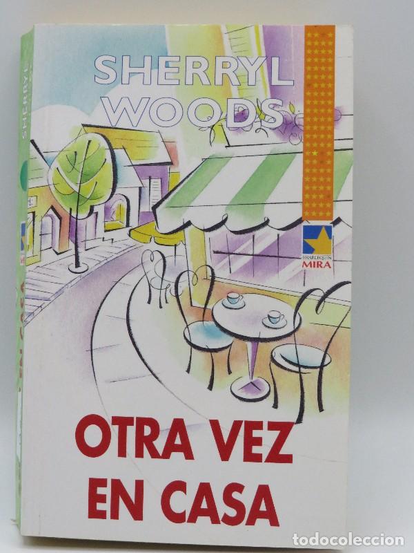 Second hand books: Otra Vez en Casa - Woods, Sherryl - Harlequ&iacute;n Ib&eacute;rica - Mira, N&ordm; 6922