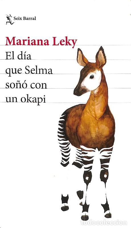Libros de segunda mano: El d&iacute;a que Selma so&ntilde;&oacute; con un okapi - Mariana Leky - Seix Barral - Biblioteca Formentor