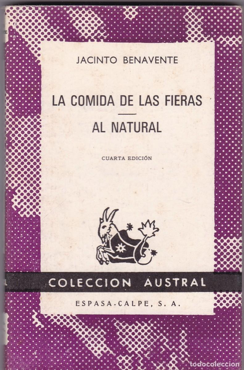 Libros de segunda mano: JACINTO BENAVENTE - LA COMIDA DE LAS FIERAS.... - AUSTRAL N&ordm; 450 / 1969