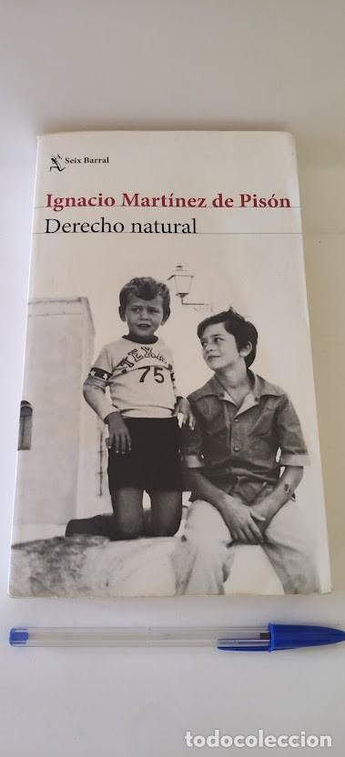 Libros de segunda mano: Derecho natural - Ignacio Mart&iacute;nez de Pis&oacute;n - Seix Barral 1&ordf; edici&oacute;n 2017 - ISBN 9788432232220