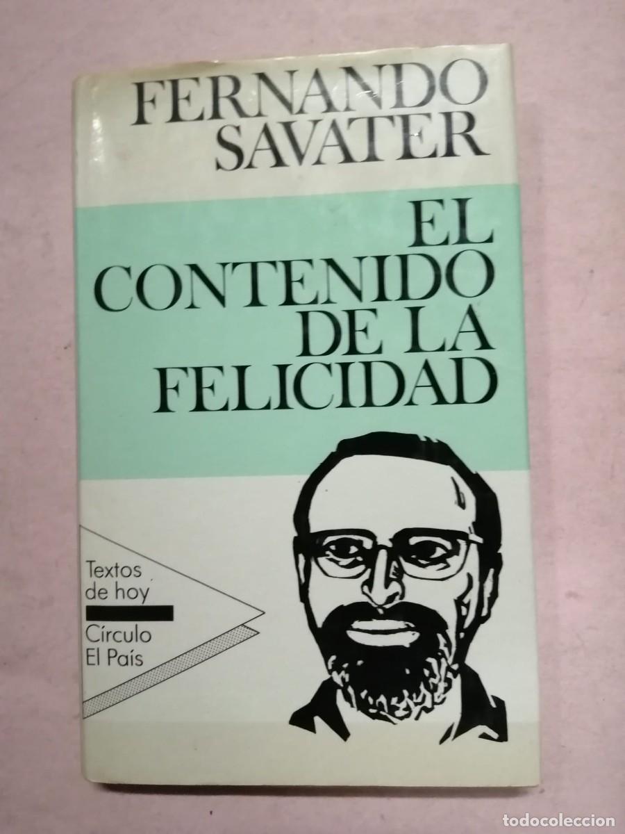 Libros de segunda mano: EL CONTENIDO DE LA FELICIDAD (FERNANDO SAVATER)