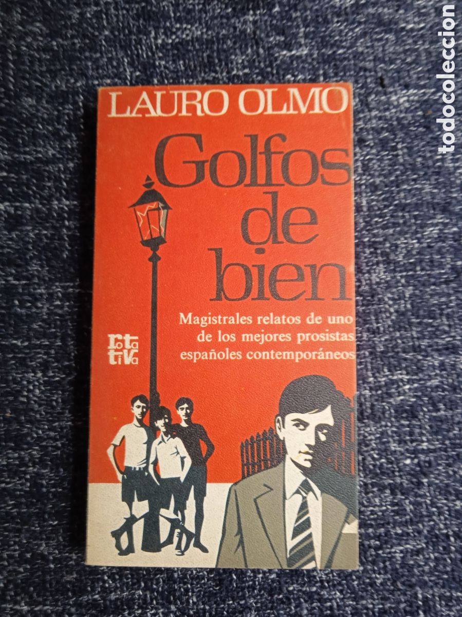 Libros de segunda mano: GOLFOS DE BIEN. / LAURO OLMO.