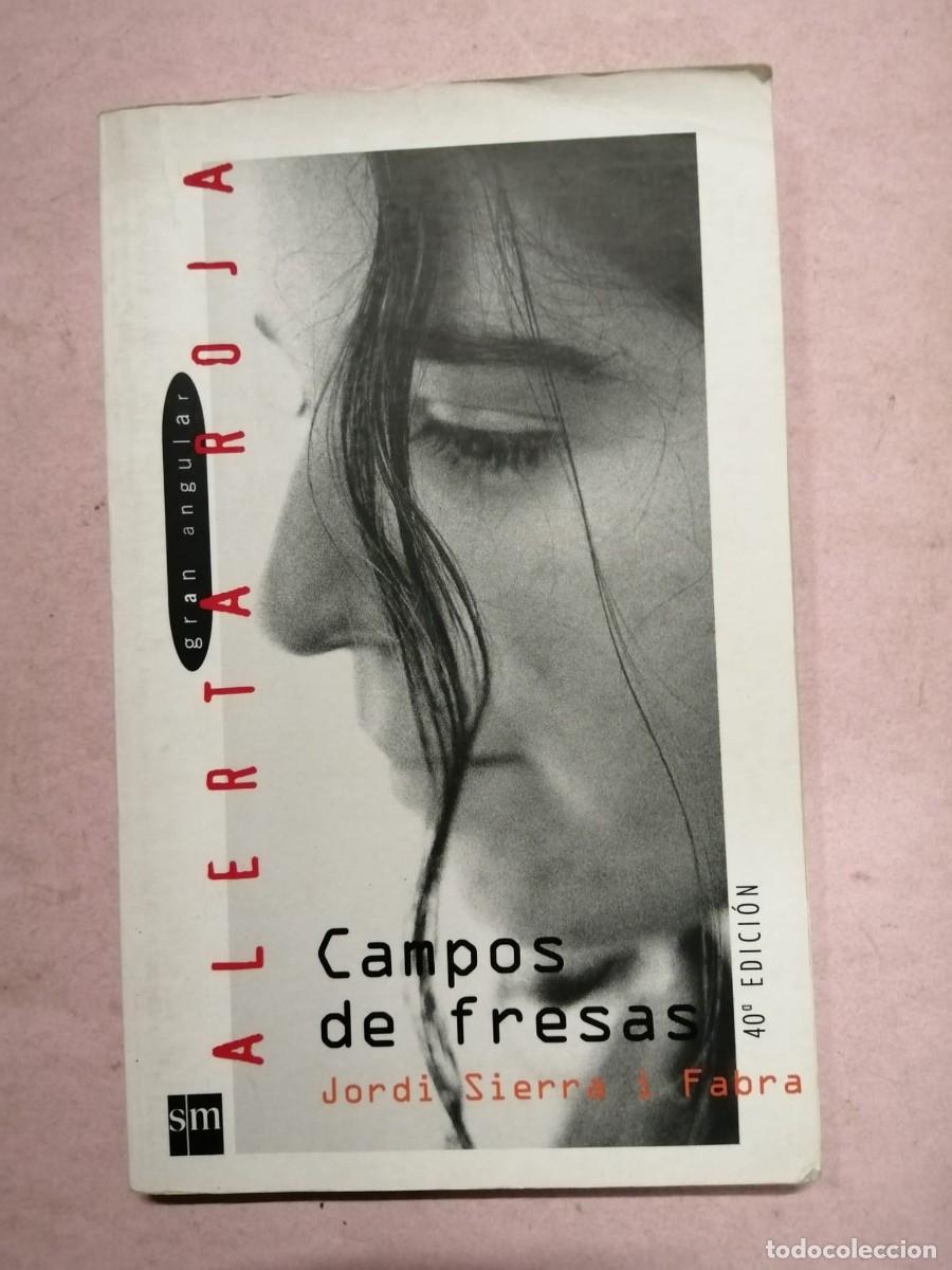 Libros de segunda mano: CAMPOS DE FRESAS (JORDI SIERRA I FABRA)