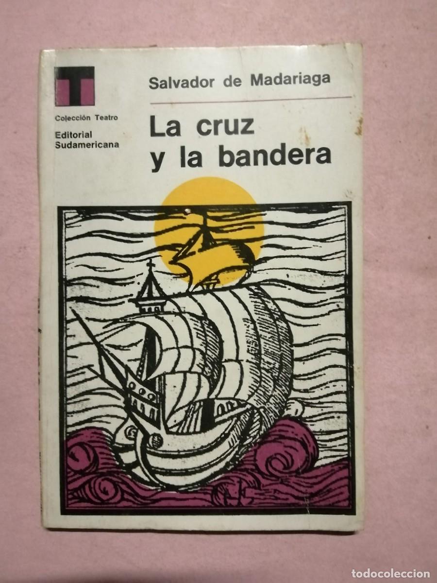 Libros de segunda mano: LA CRUZ Y LA BANDERA (SALVADOR DE MADARIAGA)