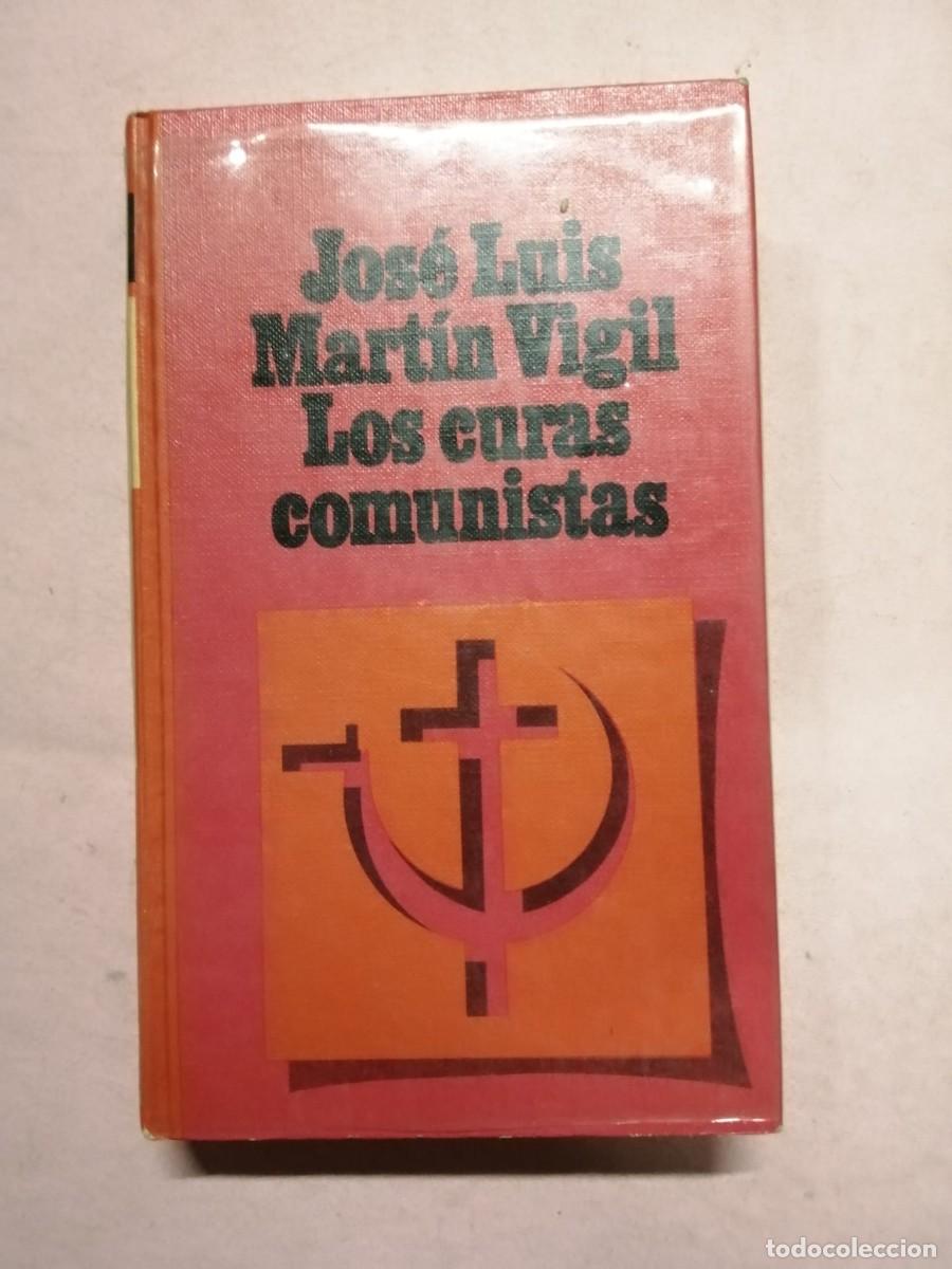 Libros de segunda mano: LOS CURAS COMUNISTAS (JOSE LUIS MARTIN VIGIL)