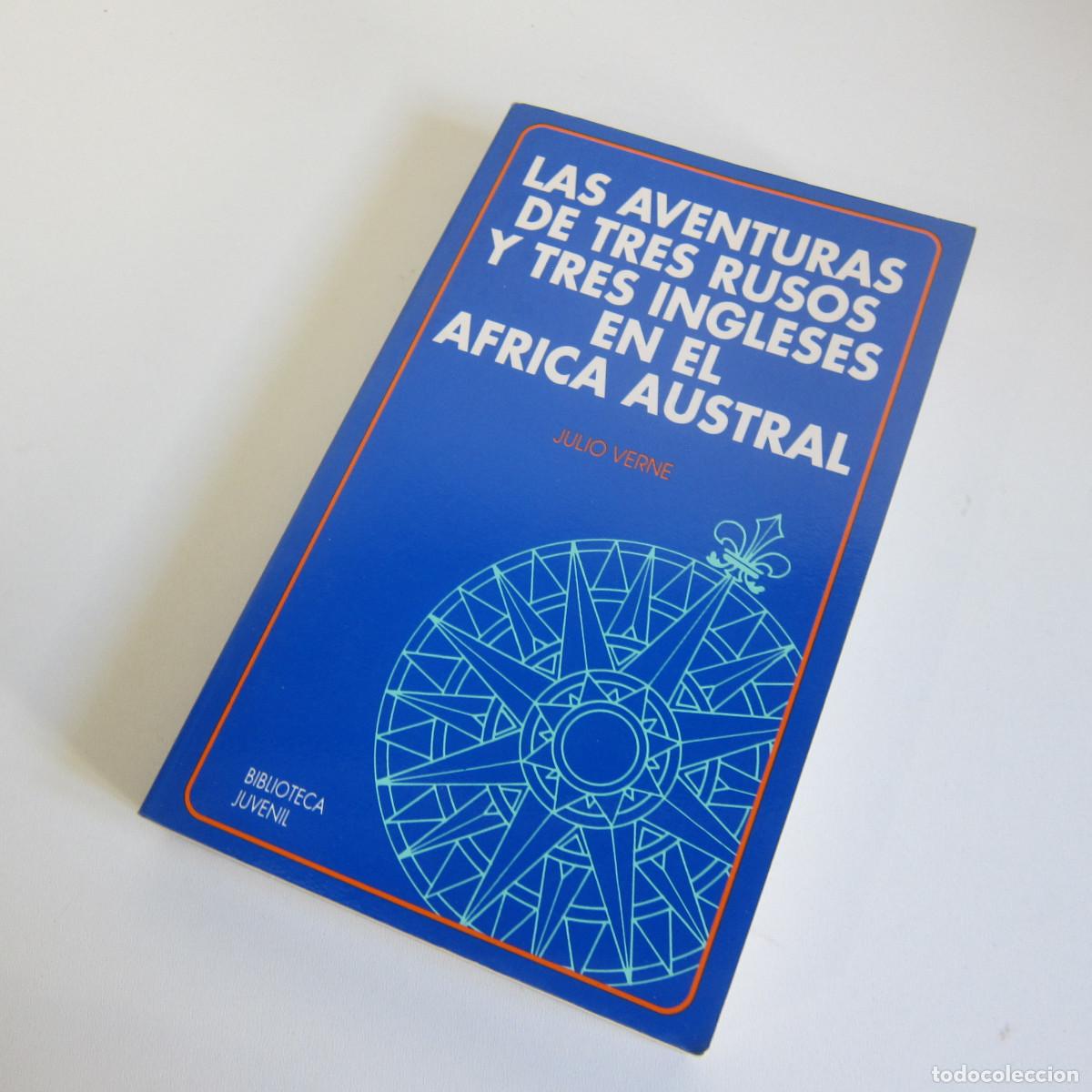 Libros de segunda mano: LAS AVENTURAS DE TRES RUSOS Y TRES INGLESES EN EL &Aacute;FRICA AUSTRAL - JULIO VERNE (BJ) NOVELA