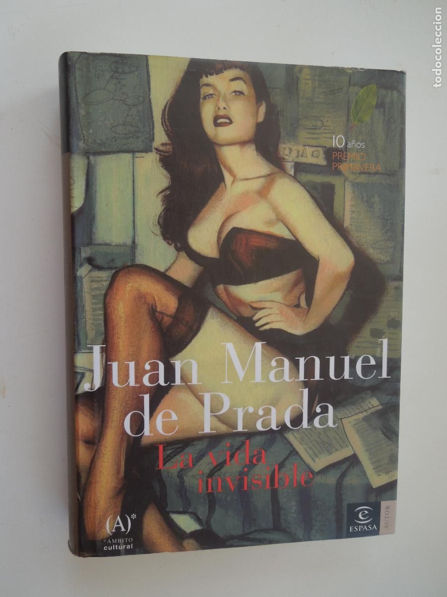 Libros de segunda mano: LA VIDA INVISIBLE - JUAN MANUEL DE PRADA - EDITORIAL ESPASA CALPE 2003.