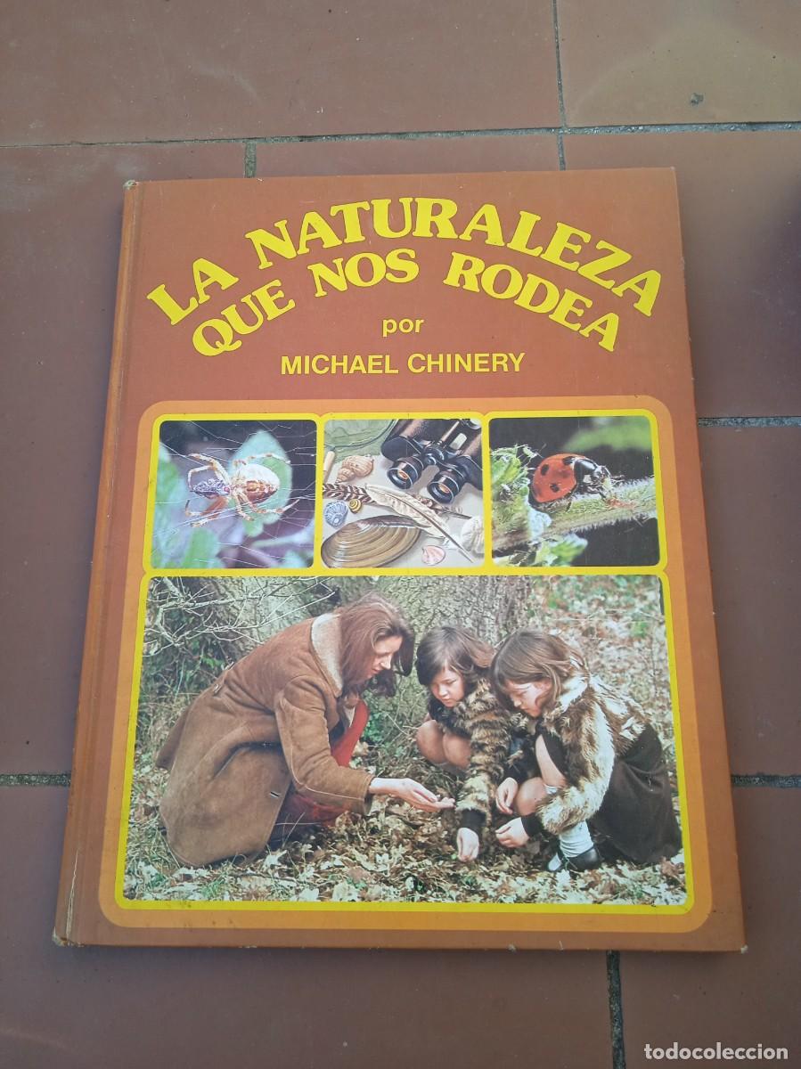 Libros de segunda mano: Libro La naturaleza que nos rodea | Michael Chinery | 1980
