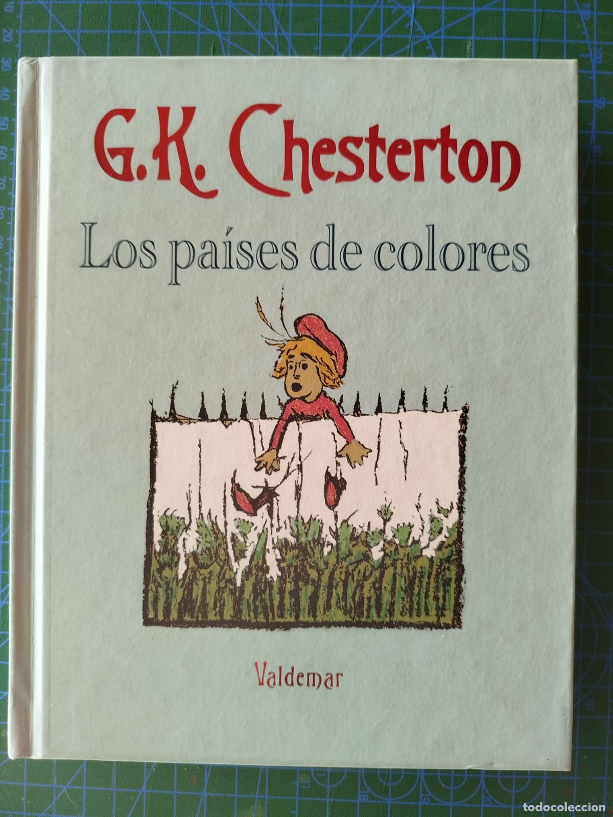 Libros de segunda mano: LOS PAISES DE COLORES G.K. CHESTERTON. VALDEMAR. TAPA DURA.