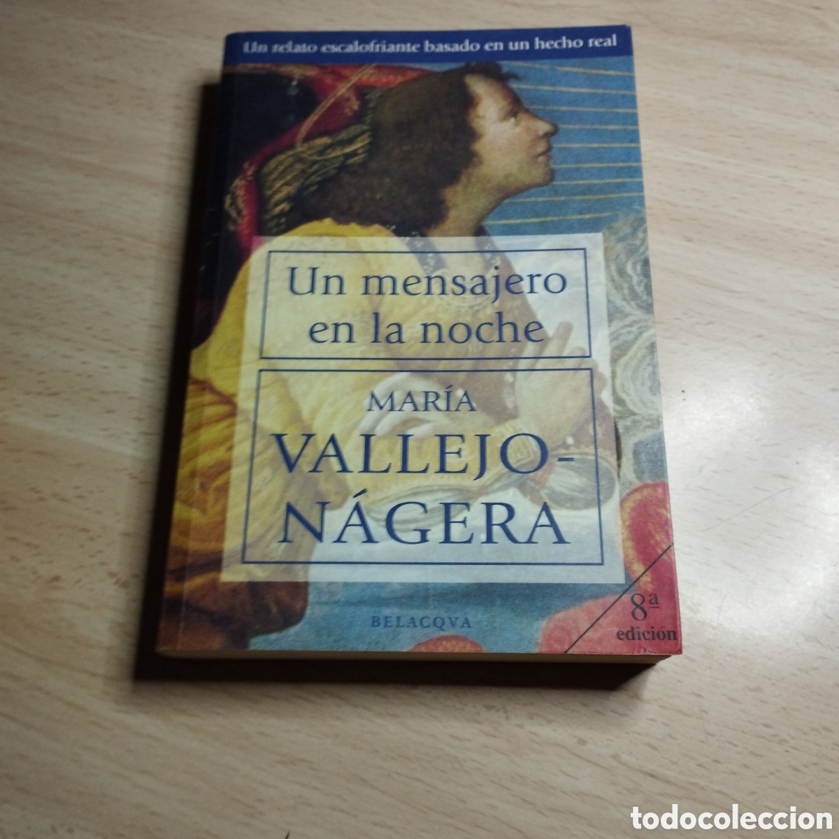 Libros de segunda mano: Un mensajero en la noche. Mar&iacute;a Vallejo-N&aacute;gera. 2004. Belacqva.