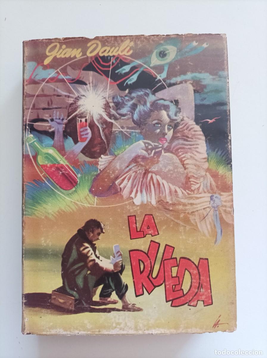 Libros de segunda mano: LA RUEDA. Gian Dauli. Editorial Diana. Mexico D.F., 4&ordf; Edicion, 1963.