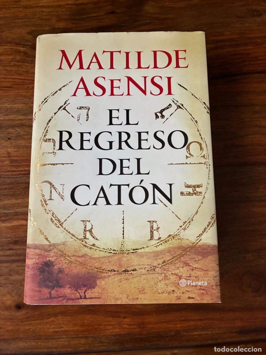 Libros de segunda mano: El regreso del Cat&oacute;n. Matilde Asensi. Planeta