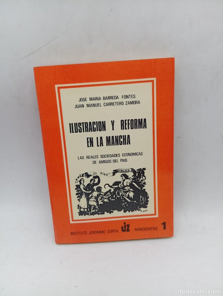Libros de segunda mano: ILUSTRACION Y REFORMA EN LA MANCHA. JOSE MARIA BARREDA/J.M. CARRETERO ZAMORA. 1981. PAGS: 247.