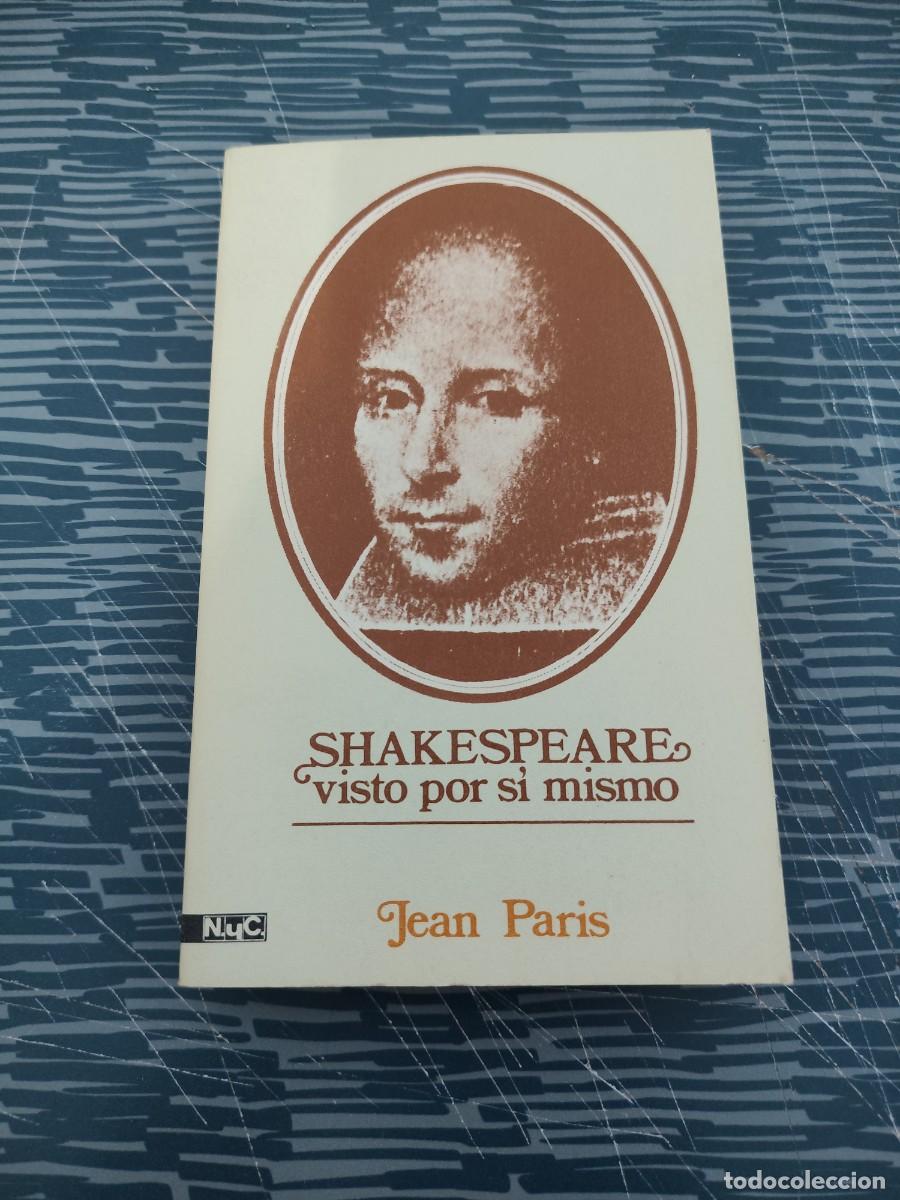 Libros de segunda mano: SHAKESPEARE VISTO POR SI MISMO,JEAN PARIS,1970,265 P&Aacute;GINAS.