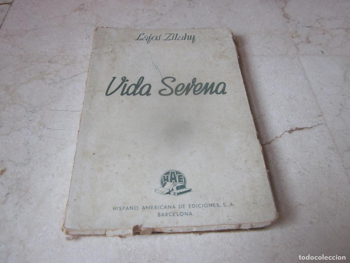Libros de segunda mano: LAJOS ZILAHY - VIDA SERENA - HISPANO AMERICANA DE EDICIONES 1943