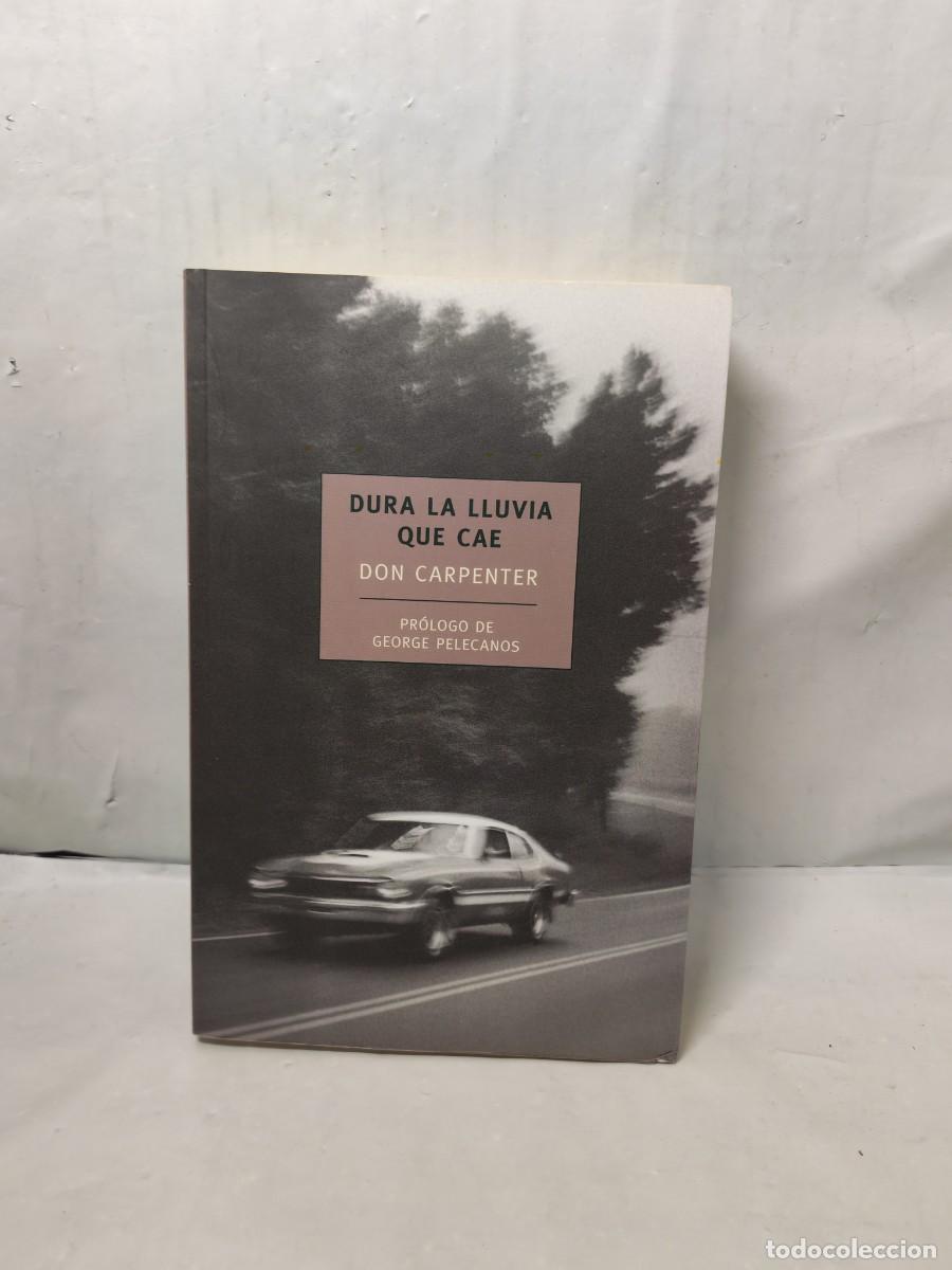 Second hand books: Dura la lluvia que cae (Primera edici&oacute;n)