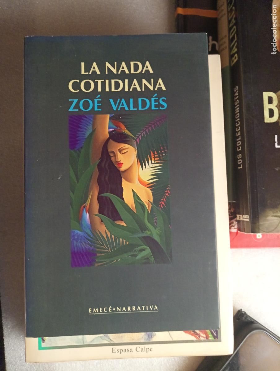 Libros de segunda mano: OFERTA FLASH - LA NADA COTIDIANA - ZO&Eacute; VALD&Eacute;S