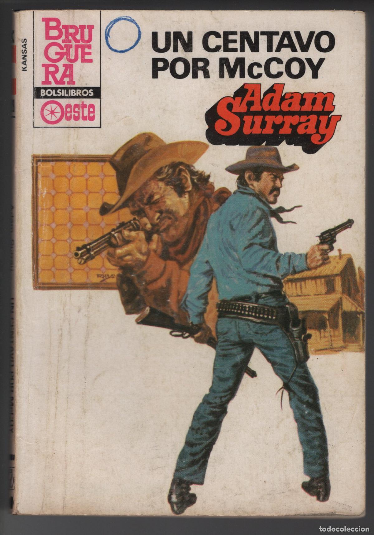 Libros de segunda mano: KANSAS 1328 - UN CENTAVO POR MCCOY - ADAM SURRAY - BOLSILIBRO BRUGUERA