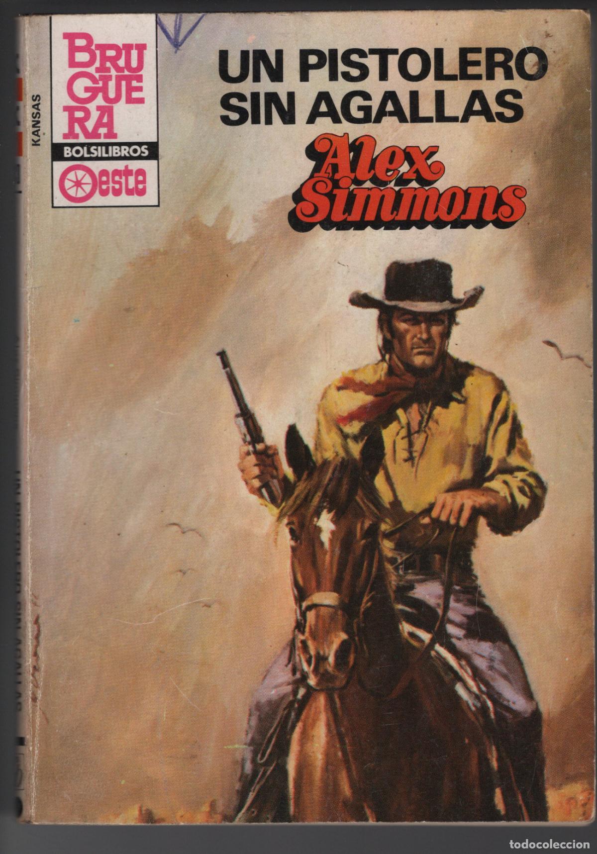 Libros de segunda mano: KANSAS 1313 - UN PISTOLERO SIN AGALLAS - ALEX SIMMONS - BOLSILIBRO BRUGUERA