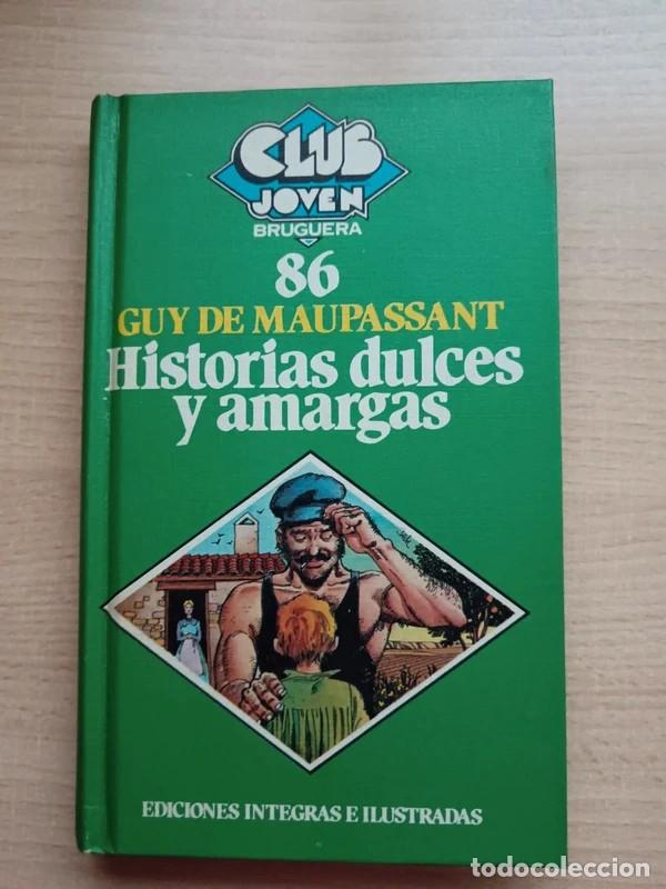 Libros de segunda mano: Historias dulces y amargas. Guy de Maupassant