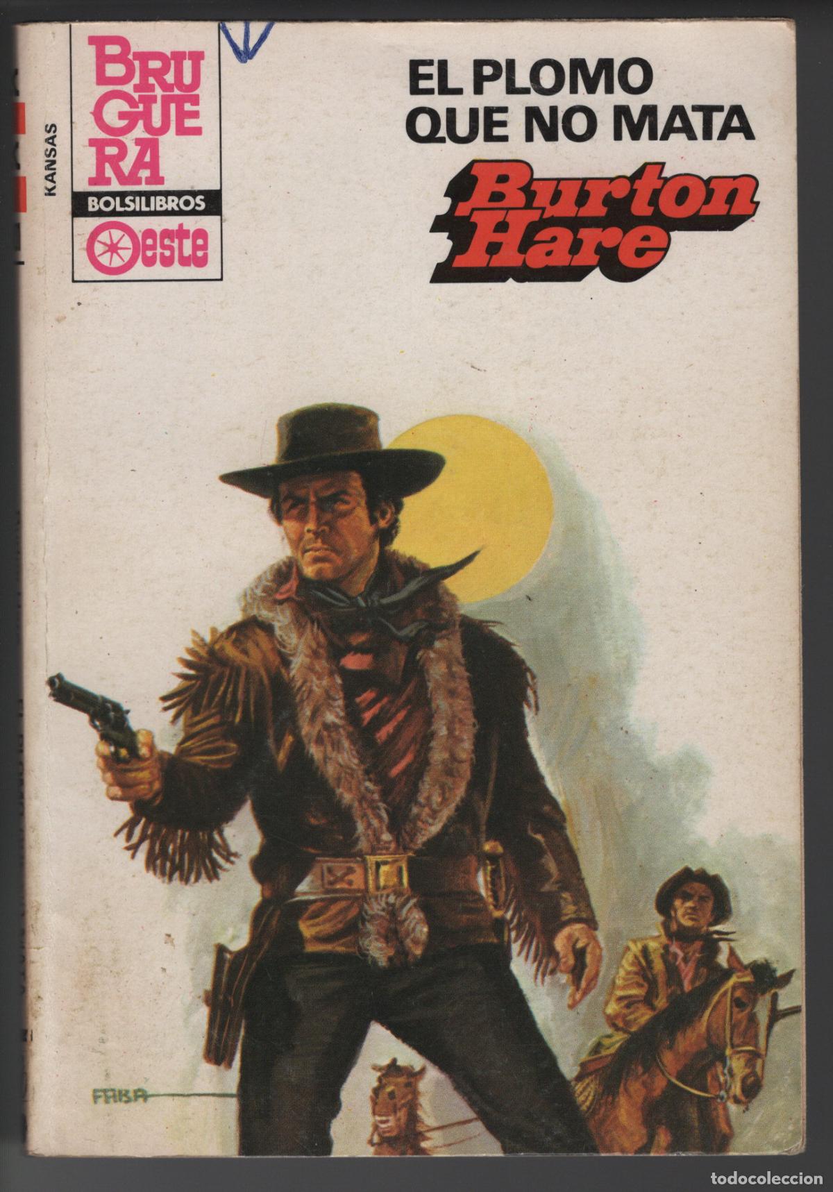 Libros de segunda mano: KANSAS 1301 - EL PLOMO QUE NO MATA - BURTON HARE - BOLSILIBRO BRUGUERA