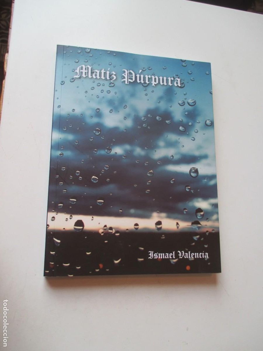 Libros de segunda mano: ISMAEL VALENCIA Matiz p&uacute;rpura W40939