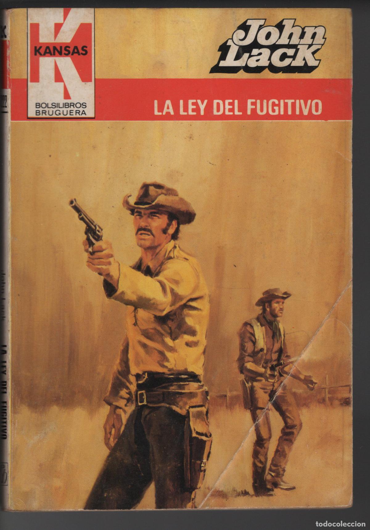 Libros de segunda mano: KANSAS 1222 - LA LEY DEL FUGITIVO - JOHN LACK - BOLSILIBRO BRUGUERA