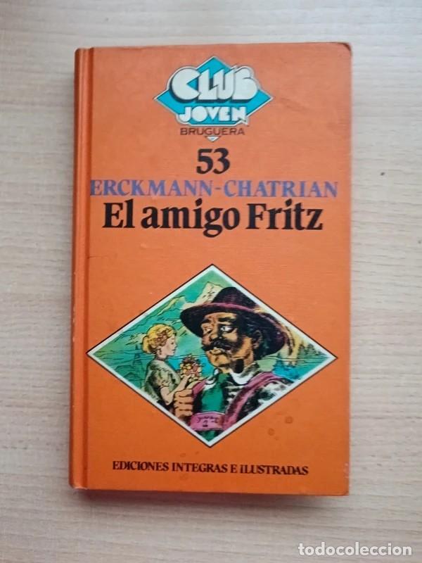 Libros de segunda mano: El amigo Fritz. Erkmann-Chatrian