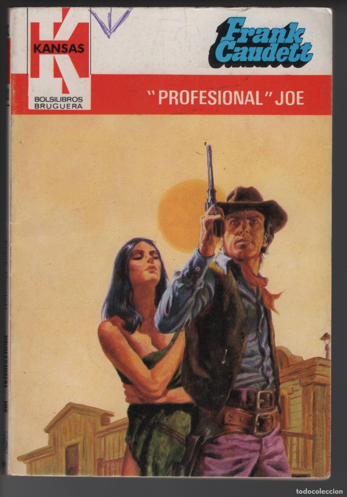 Libros de segunda mano: KANSAS 1213 - PROFESIONAL JOE - FRANK CAUDETT - BOLSILIBRO BRUGUERA
