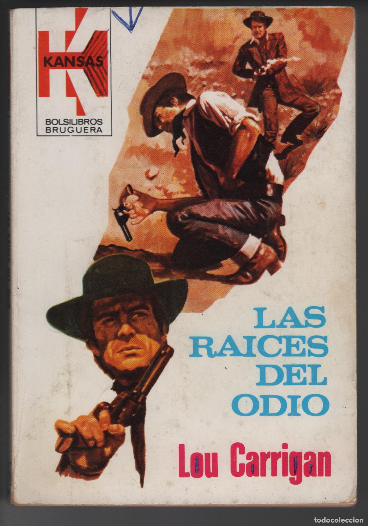 Libros de segunda mano: KANSAS 1186 - LAS RAICES DEL ODIO - LOU CARRIGAN - BOLSILIBRO BRUGUERA